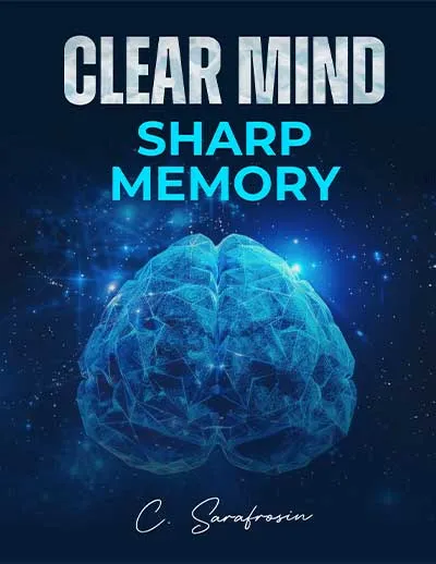 Clear Mind, Sharp Memory Clear Mind Sharp Memory - Free Bonus Ebook with SugarMute